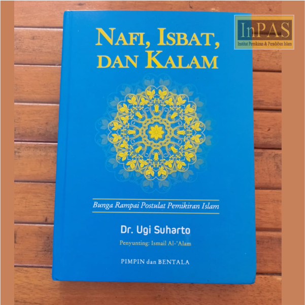 Buku Nafi, Isbat, Dan Kalam. Karya Dr. Ugi Suharto