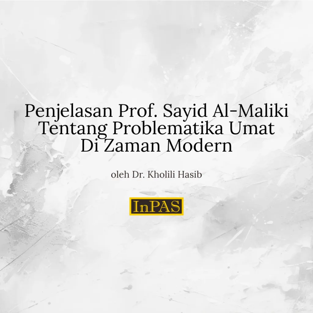 Penjelasan Prof. Sayid Al-Maliki Tentang Problematika Umat Di Zaman Modern