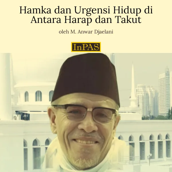 Hamka dan Urgensi Hidup di Antara Harap dan Takut