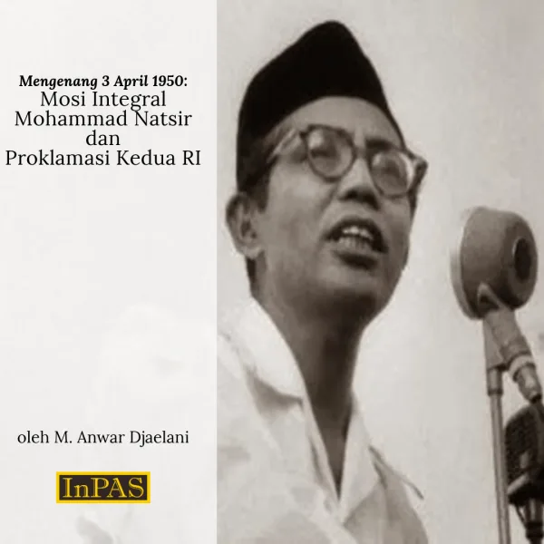 Mosi Integral M Natsir dan Proklamasi Kedua RI