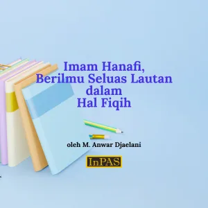 Imam Hanafi Berilmu Seluas Lautan dalam Hal Fiqih