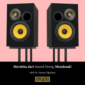 Merdeka dari Sound Horeg, Mendesak
