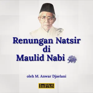 Renungan Natsir di Maulid Nabi Saw