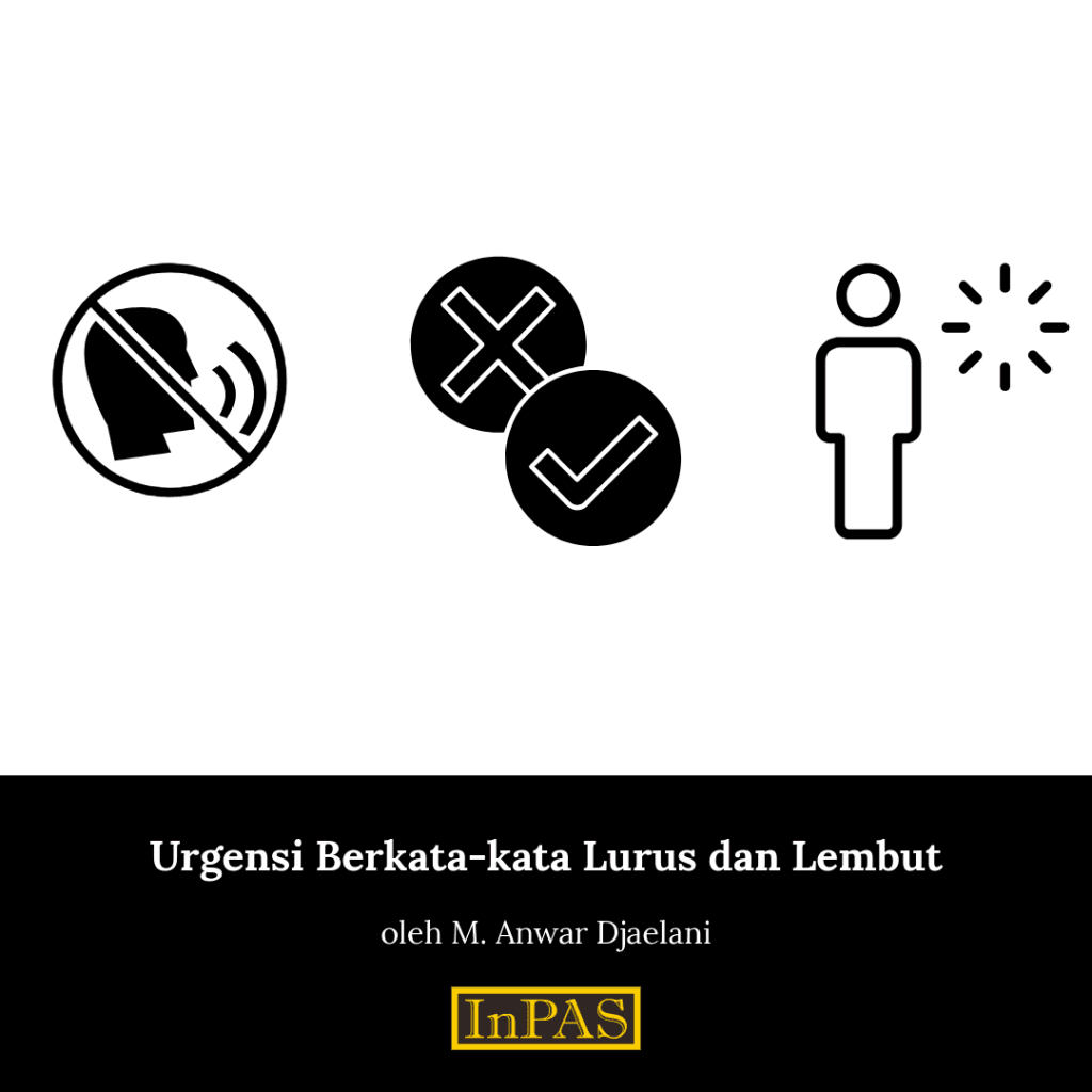 Urgensi Berkata-kata Lurus dan Lembut