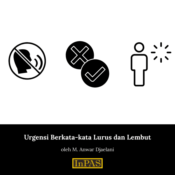 Urgensi Berkata-kata Lurus dan Lembut