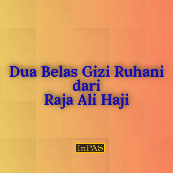 Dua Belas Gizi Ruhani dari Raja Ali Haji