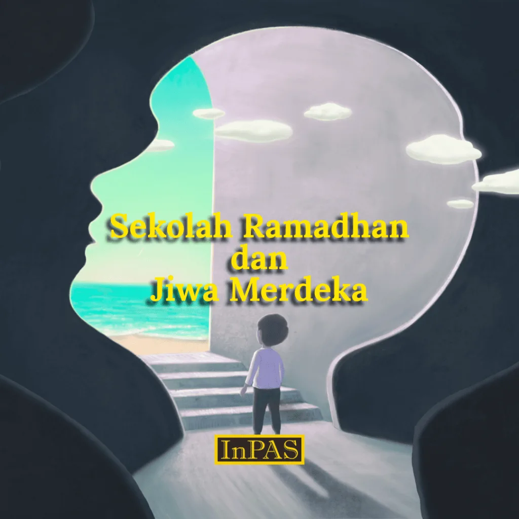 Sekolah Ramadhan dan Jiwa Merdeka